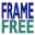 "Frame Free"